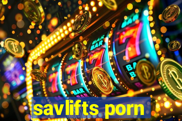 savlifts porn